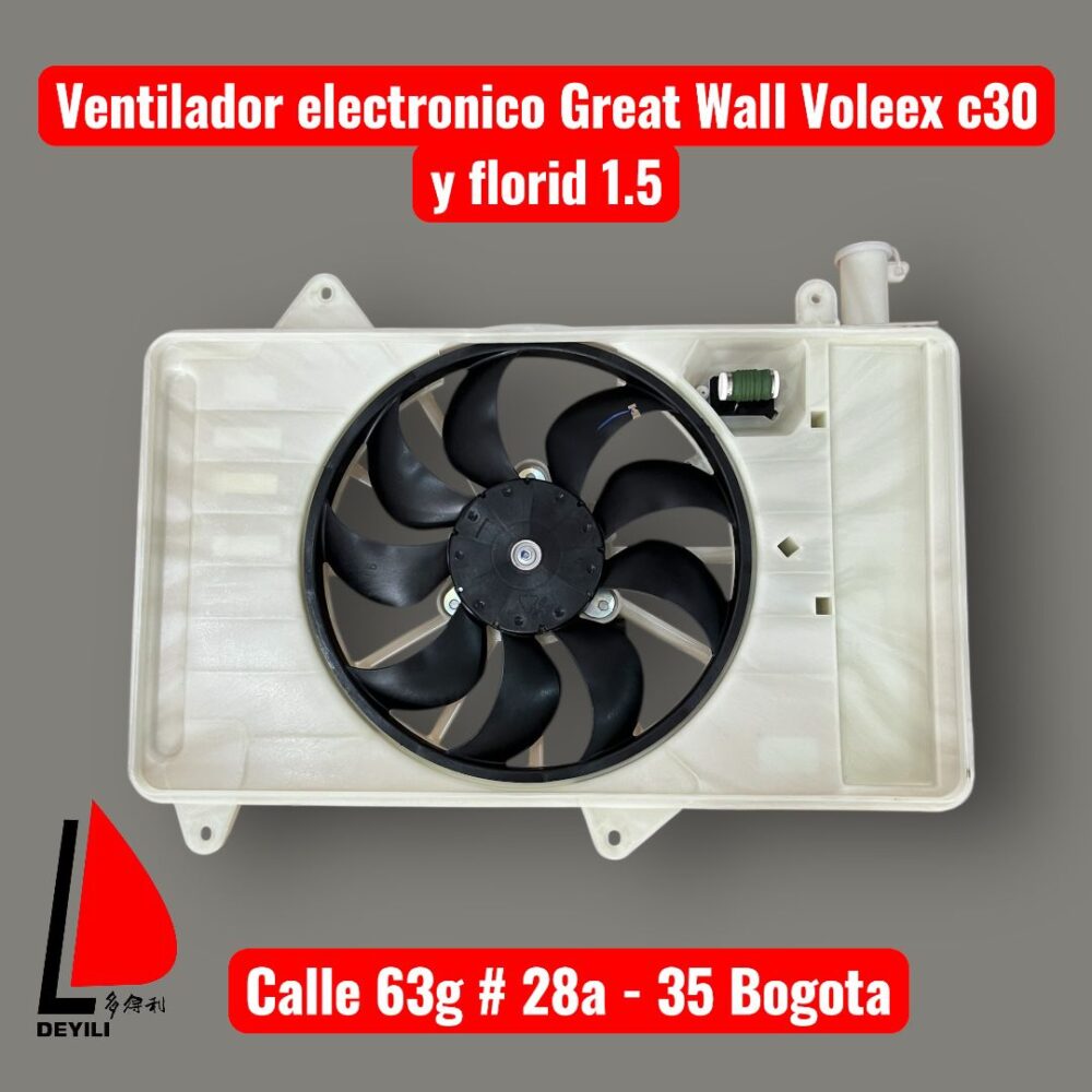 VENTILADOR ELECTRONICO VOLEEX C30 VENTILADOR ELECTRONICO GREAT WALL VOLEEX C30 - FLORID 1.5