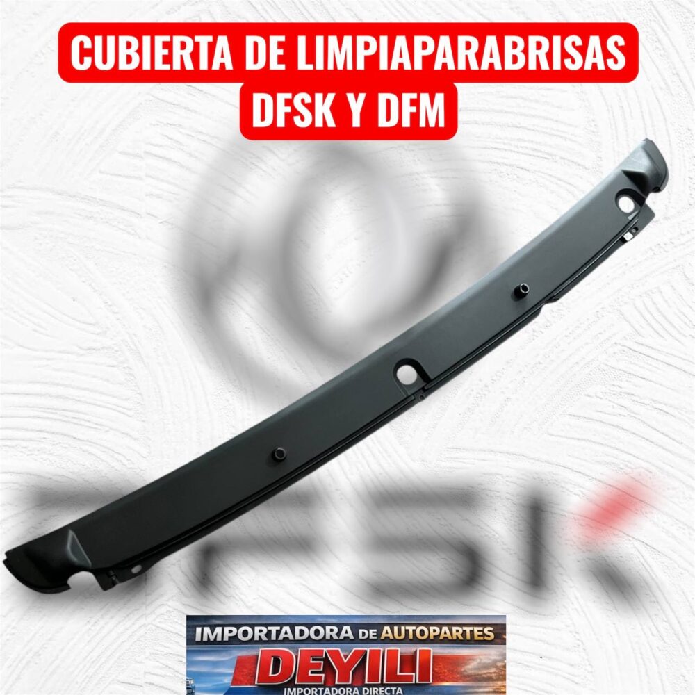 CUBIERTA LIMPIAPARABRISA DFSK CUBIERTA DE LIMPIAPARABRISAS DFSK DFM
